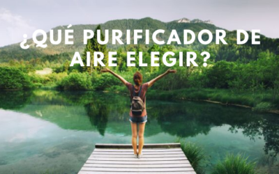 ►¿CÓMO ELEGIR UN BUEN PURIFICADOR DE AIRE?