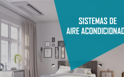 ► QUÉ SISTEMA DE AIRE ACONDICIONADO ELEGIR PARA MI CASA O COMERCIO